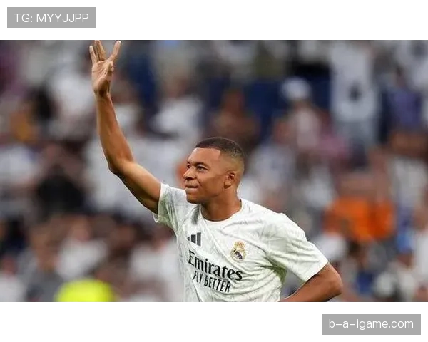 姆巴佩加盟后皇家马德里战术融合初显成效